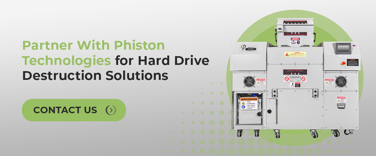 Partner with Phiston Technologies for hard drive destruction solutions