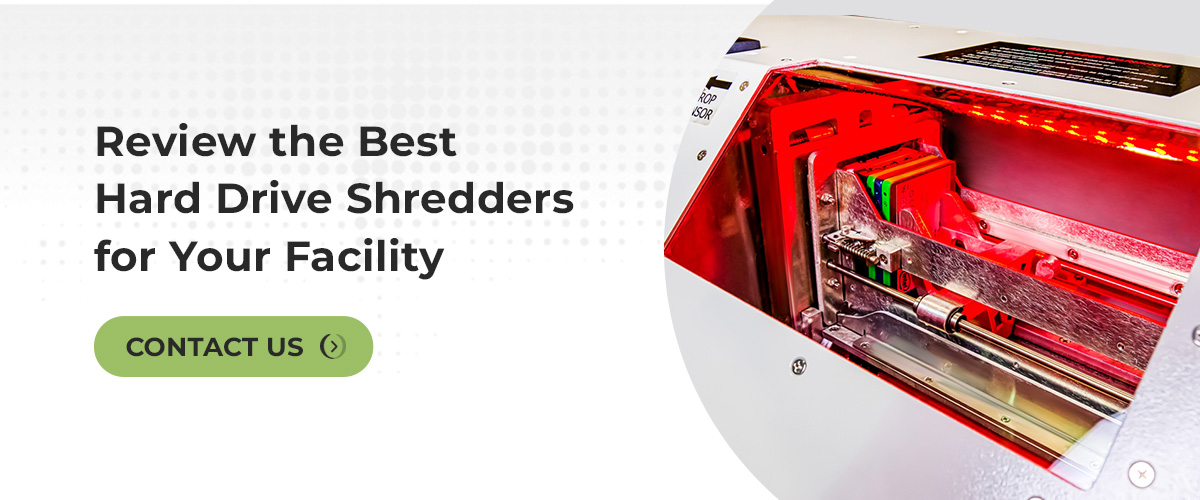 Review the Best Hard Drive Shredders for Your Facility